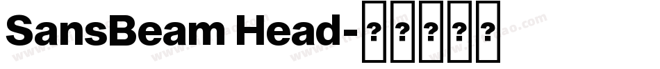 SansBeam Head字体转换